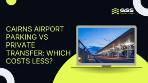 Cairns-Airport-Parking-vs-Private-Transfer-Which-Costs-Less