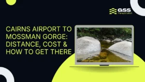 Cairns-Airport-to-Mossman-Gorge-Distance-Cost-How-to-Get-There